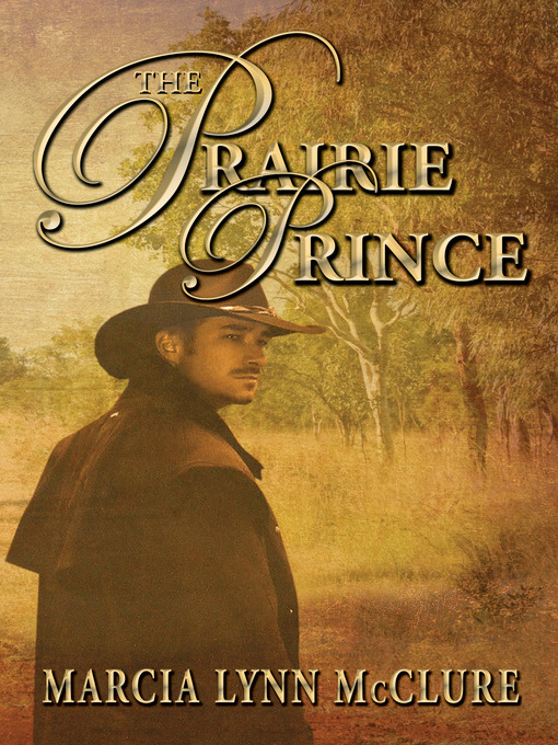 Title details for The Prairie Prince by Marcia Lynn McClure - Available